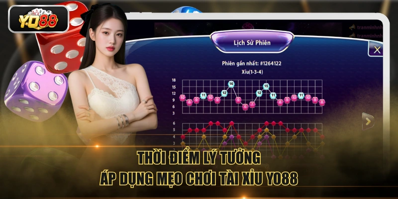 Thời điểm lý tưởng áp dụng mẹo chơi Tài Xỉu YO88